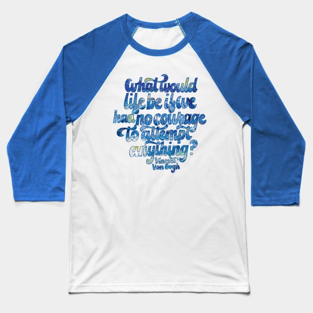 Courage to Attempt Anything Baseball T-Shirt by polliadesign